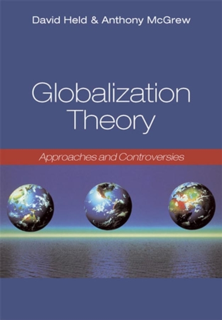 Globalization Theory : Approaches and Controversies, Paperback / softback Book