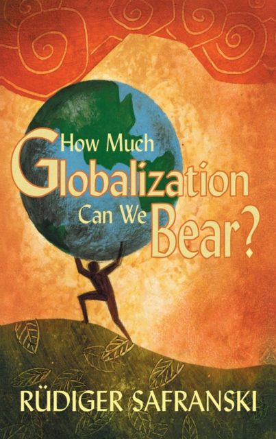 How Much Globalization Can We Bear?, Paperback / softback Book