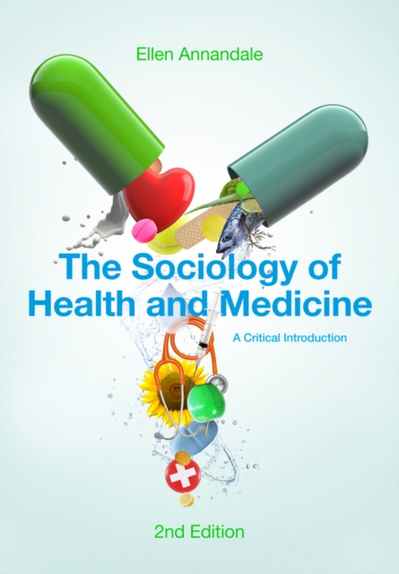 The Sociology of Health and Medicine : A Critical Introduction, Hardback Book