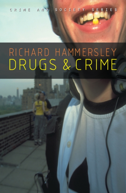 Drugs and Crime : Theories and Practices, Paperback / softback Book