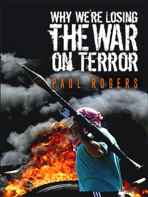 Why We're Losing the War on Terror, Paperback / softback Book