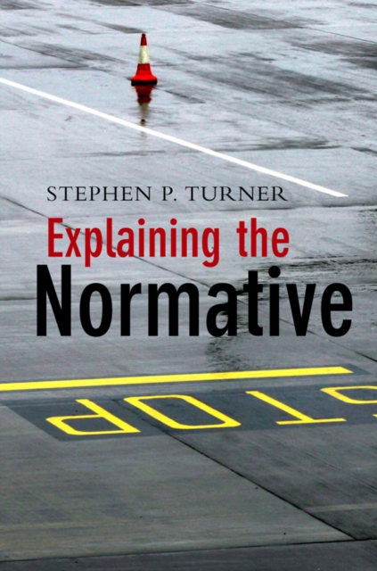 Explaining the Normative, Hardback Book