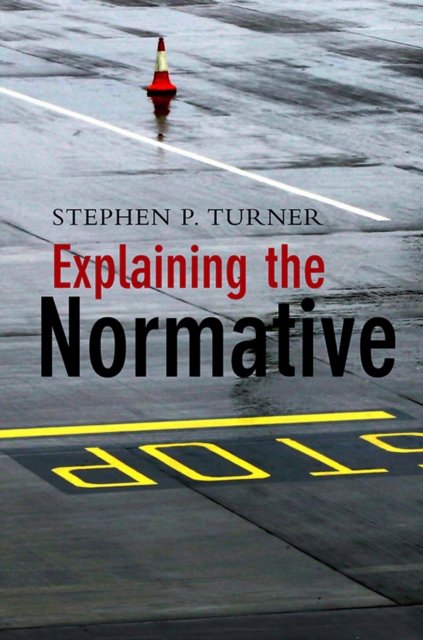 Explaining the Normative, Paperback / softback Book