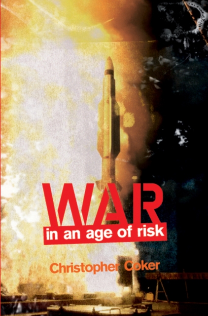 War in an Age of Risk, Hardback Book