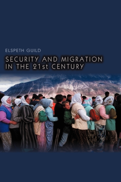 Security and Migration in the 21st Century, Hardback Book