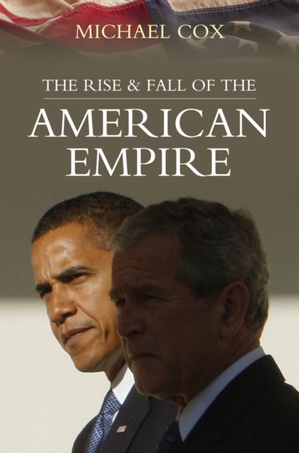 Rise and Fall of the American Empire, Hardback Book