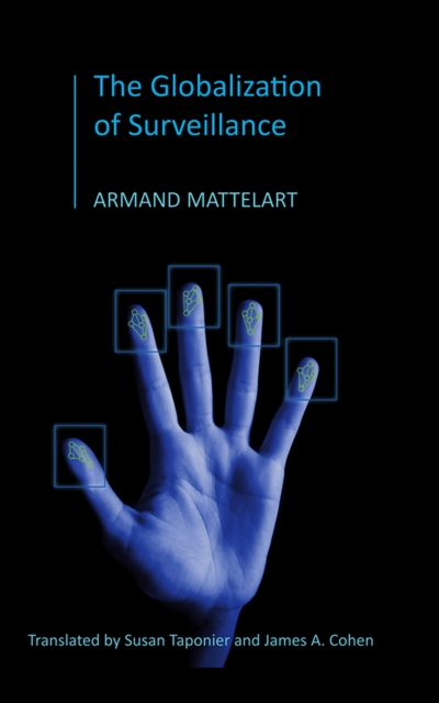 The Globalization of Surveillance, Hardback Book