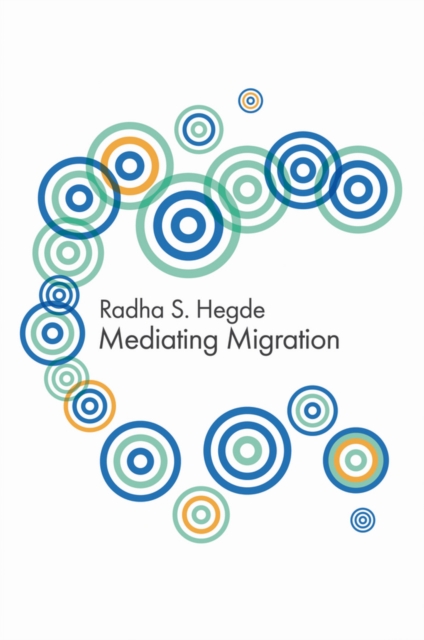 Mediating Migration, Hardback Book