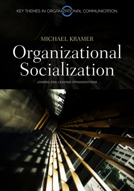 Organizational Socialization : Joining and Leaving Organizations, Hardback Book