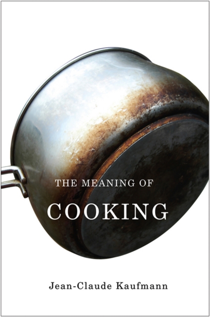 The Meaning of Cooking, Paperback / softback Book
