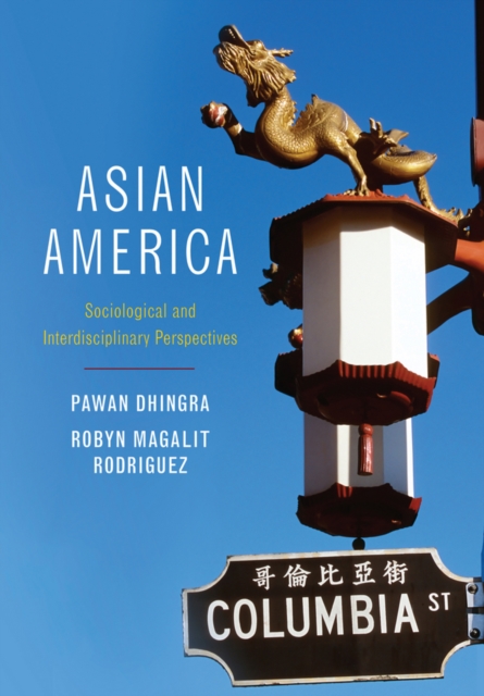 Asian America : Sociological and Interdisciplinary Perspectives, Hardback Book