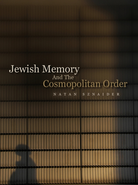 Jewish Memory And the Cosmopolitan Order, Paperback / softback Book