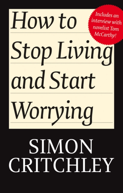 How to Stop Living and Start Worrying : Conversations with Carl Cederstrm, Hardback Book