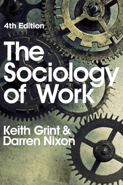 The Sociology of Work, Hardback Book