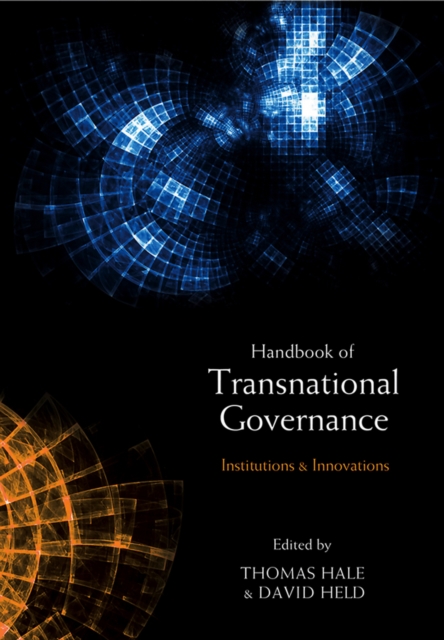 The Handbook of Transnational Governance : Institutions and Innovations, Hardback Book