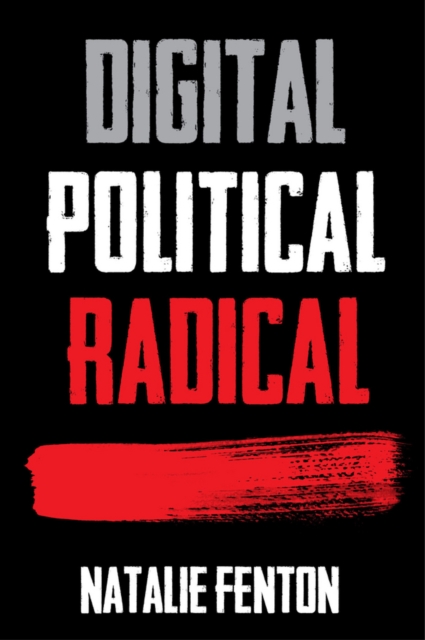 Digital, Political, Radical, Hardback Book