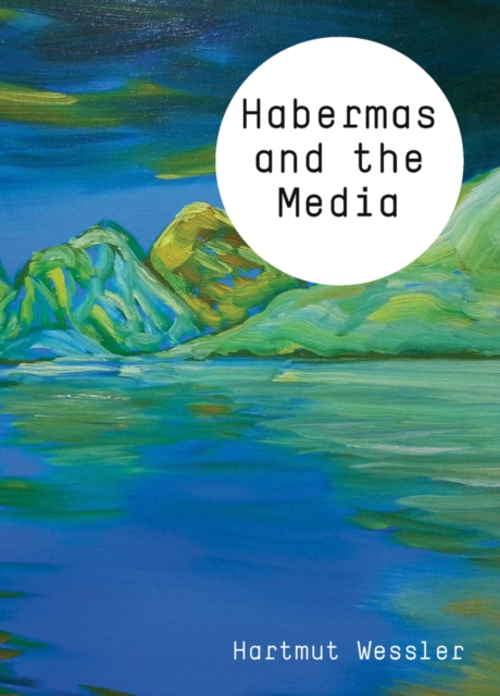 Habermas and the Media, Hardback Book