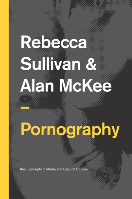 Pornography : Structures, Agency and Performance, Paperback / softback Book