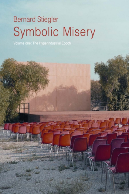 Symbolic Misery, Volume 1 : The Hyperindustrial Epoch, Paperback / softback Book