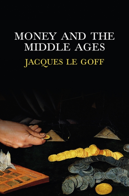 Money and the Middle Ages, Paperback / softback Book