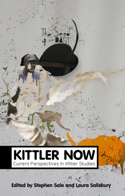 Kittler Now : Current Perspectives in Kittler Studies, Paperback / softback Book