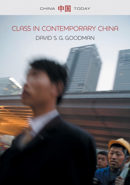 Class in Contemporary China, Hardback Book