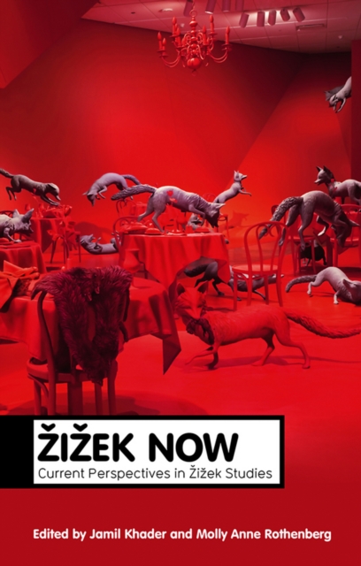 Zizek Now : Current Perspectives in Zizek Studies, Hardback Book