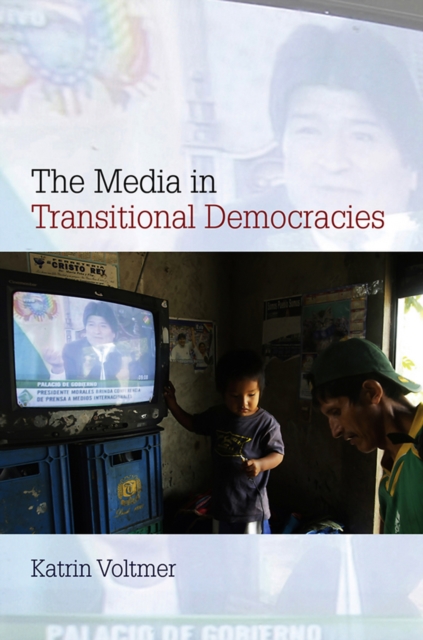 The Media in Transitional Democracies, EPUB eBook