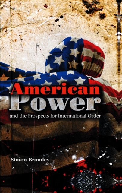 American Power and the Prospects for International Order, EPUB eBook