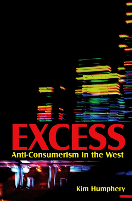 Excess : Anti-consumerism in the West, EPUB eBook