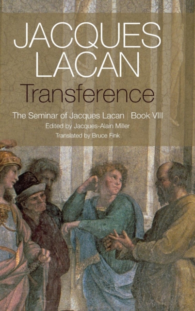 Transference : The Seminar of Jacques Lacan, Book VIII, Hardback Book