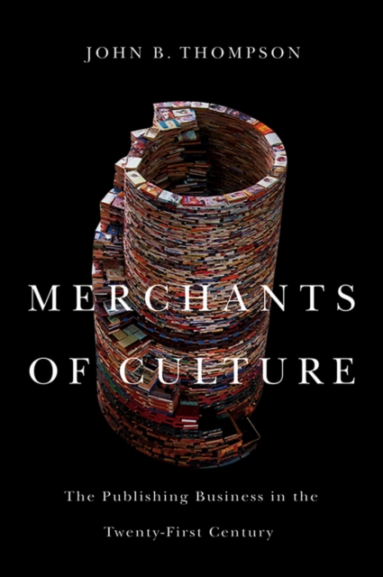 Merchants of Culture : The Publishing Business in the Twenty-First Century, EPUB eBook