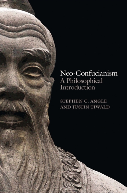 Neo-Confucianism : A Philosophical Introduction, Paperback / softback Book