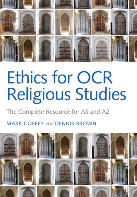 Ethics for OCR Religious Studies : The Complete Resource for AS and A2, Hardback Book
