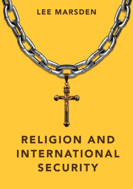 Religion and International Security, Hardback Book