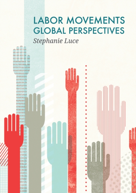 Labor Movements : Global Perspectives, Hardback Book