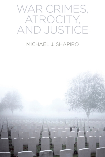 War Crimes, Atrocity and Justice, Paperback / softback Book