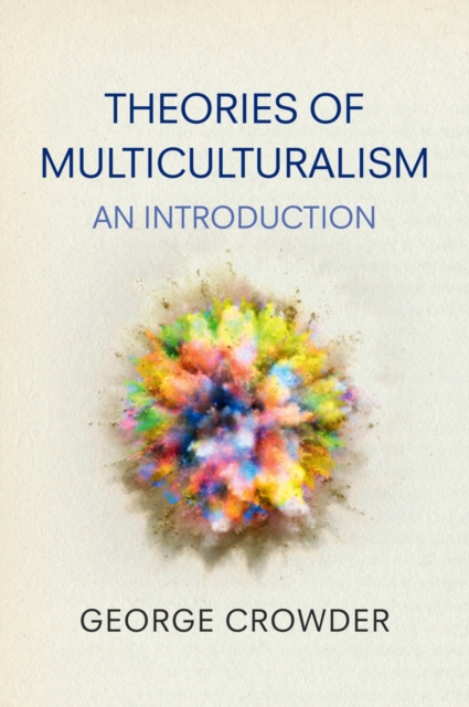 Theories of Multiculturalism : An Introduction, EPUB eBook