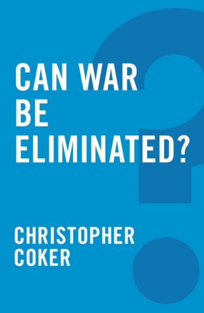 Can War be Eliminated?, Paperback / softback Book
