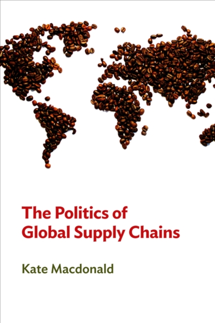 The Politics of Global Supply Chains, EPUB eBook
