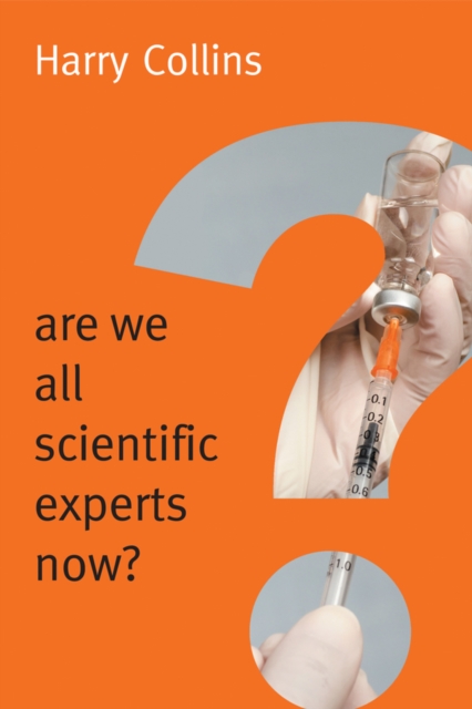 Are We All Scientific Experts Now?, Paperback / softback Book