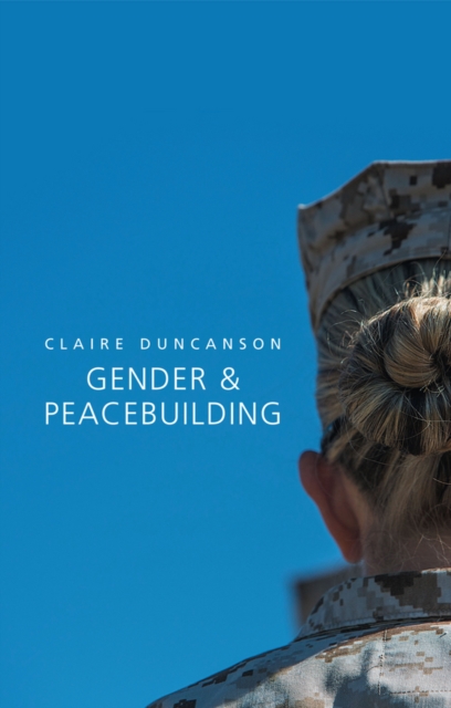 Gender and Peacebuilding, Hardback Book