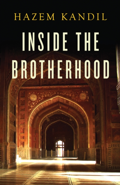 Inside the Brotherhood, Hardback Book