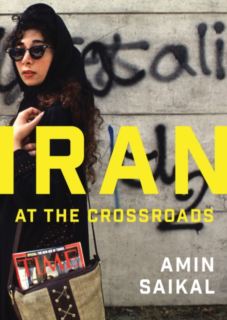 Iran at the Crossroads, Hardback Book