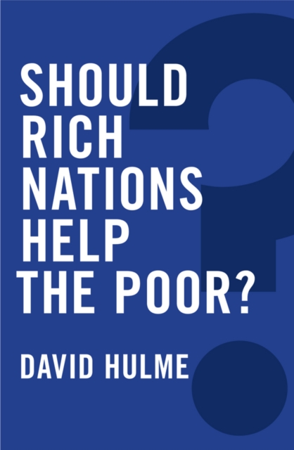 Should Rich Nations Help the Poor?, Hardback Book