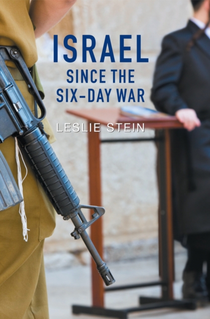 Israel Since the Six-Day War : Tears of Joy, Tears of Sorrow, EPUB eBook