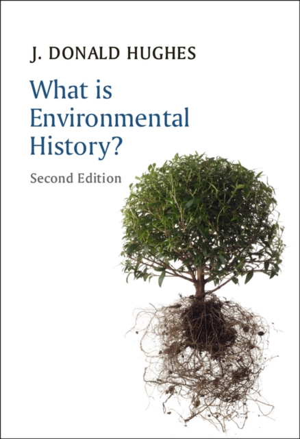 What is Environmental History?, Hardback Book