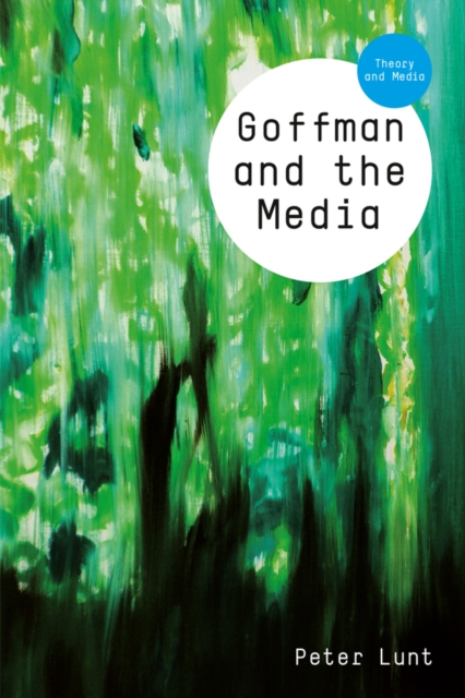 Goffman and the Media, Paperback / softback Book
