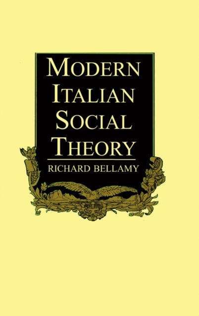 Modern Italian Social Theory : Ideology and Politics from Pareto to the Present, EPUB eBook