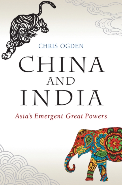 China and India : Asia's Emergent Great Powers, Paperback / softback Book